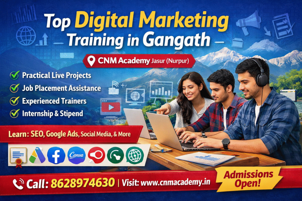 Top Digital Marketing Training in Gangath TOP DIGITAL MARKETING TRANING IN GANGATH